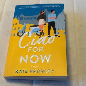 👁️4/$10👁️Ciao For Now by Kate Bromley romance